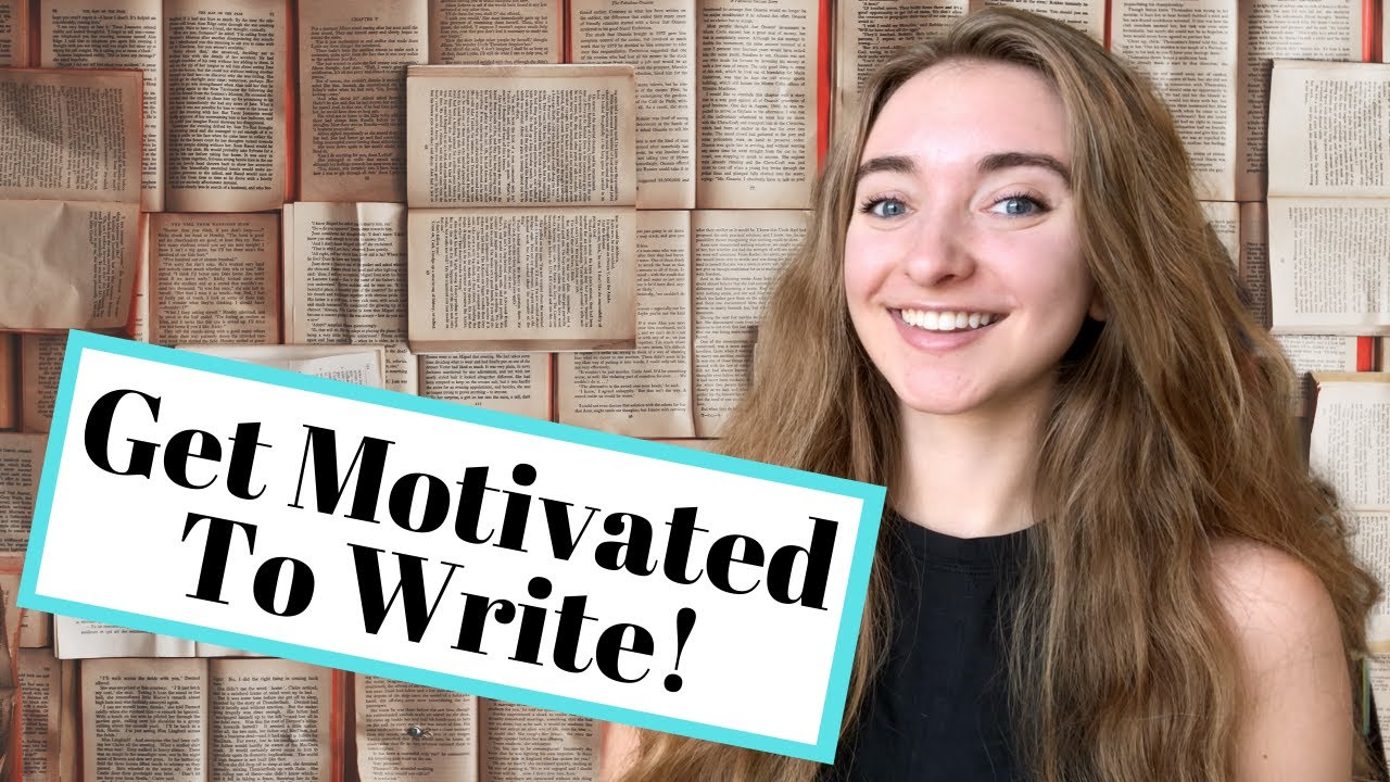 10 Ways To Instantly Get Motivated To Write // How To Find Writing  Motivation - Youtube